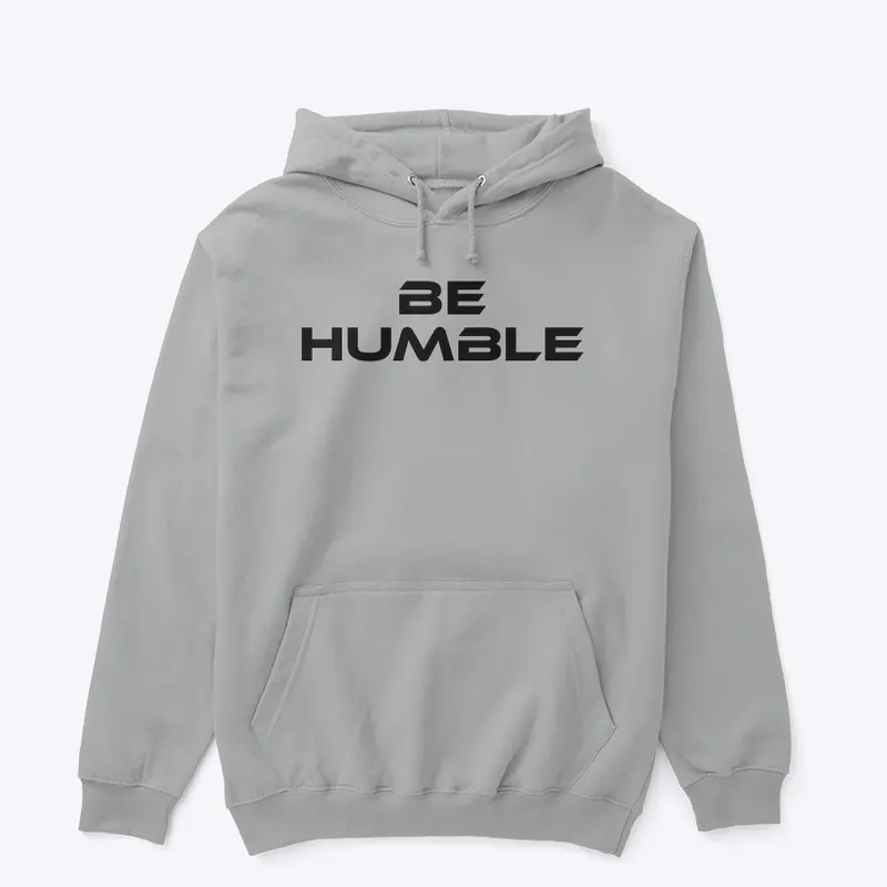 BE HUMBLE Classic Hoodie