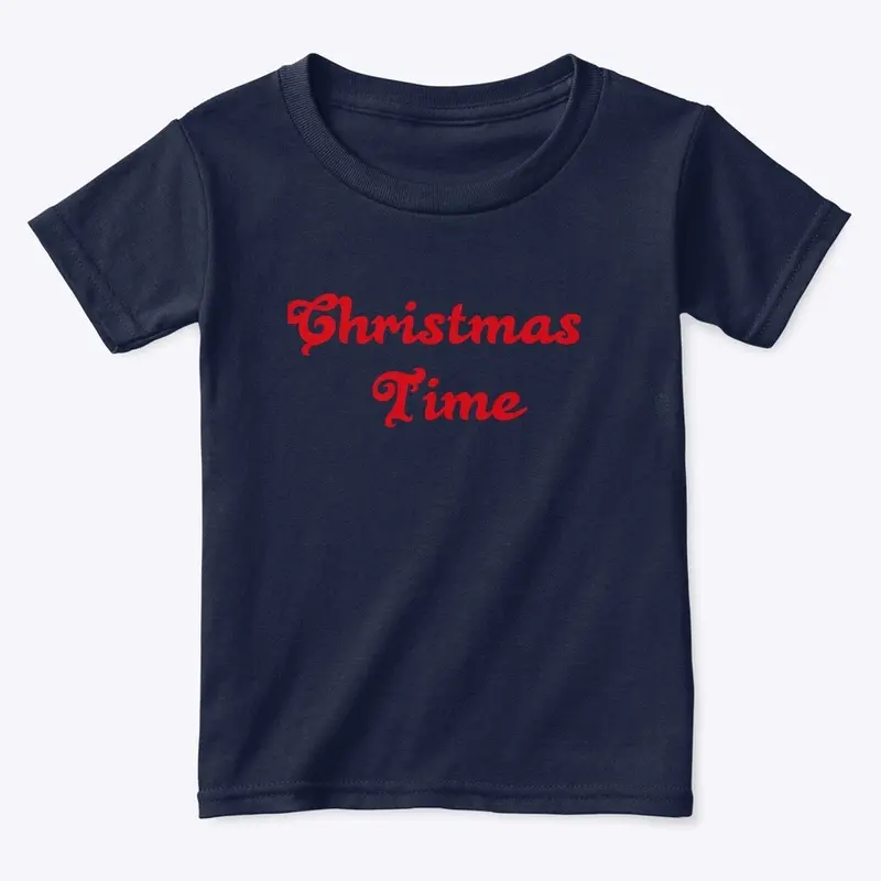 Christmas Time T-Shirt (Kids & Toddlers)