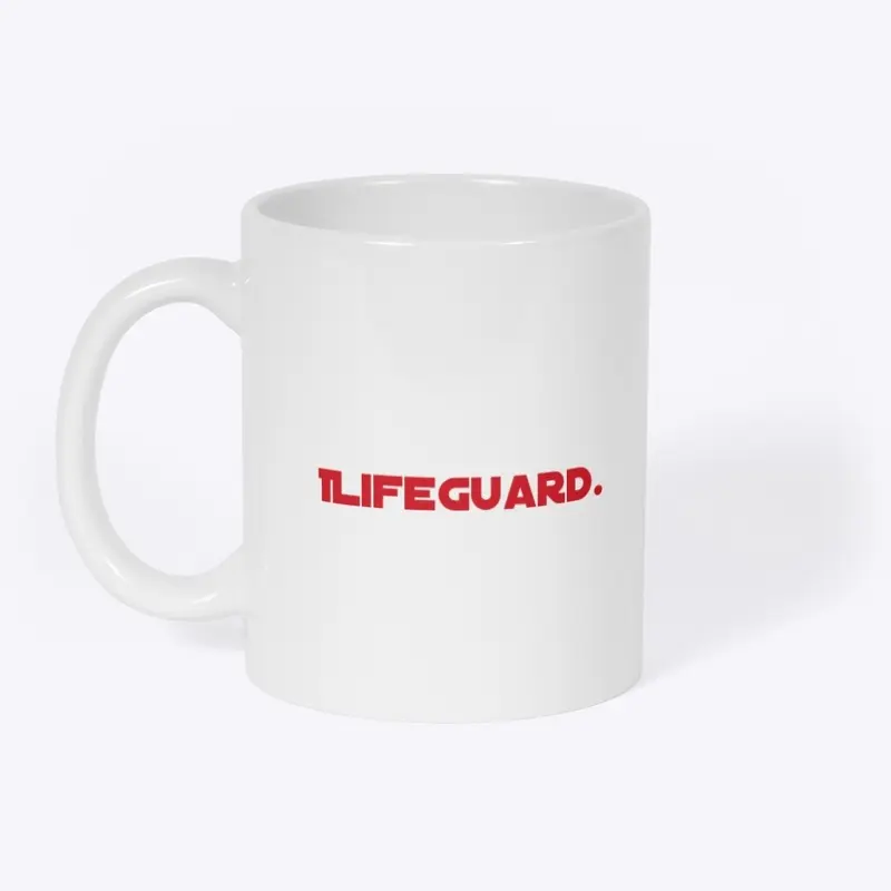 “I’m a Lifeguard.”