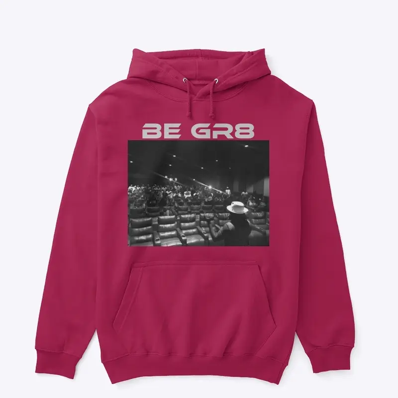 BE GR8 Classic Hoodie (Multiple Colors)